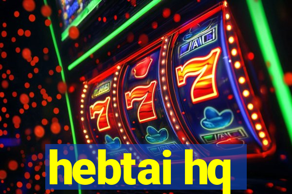 hebtai hq